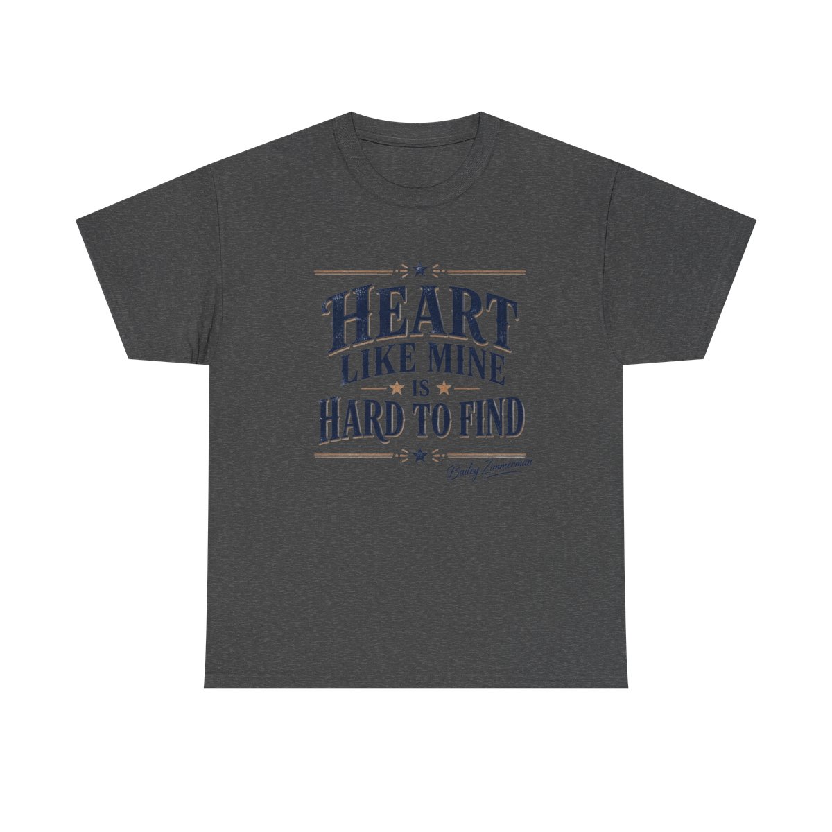 Bailey Zimmerman "Heart like mine is hard to find" Unisex Tee