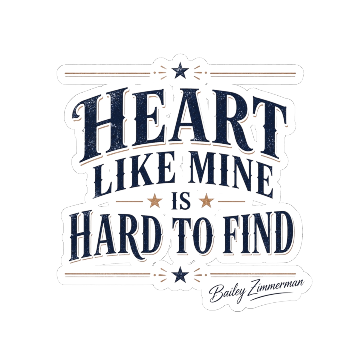 Bailey Zimmerman "Heart like mine is hard to find" Sticker - Bailey Zimmerman official Stickers merch